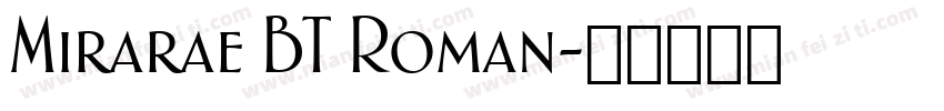 Mirarae BT Roman字体转换